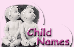 Searching For an Appropriate Name for Your Child - Your search ends here "Child Names"